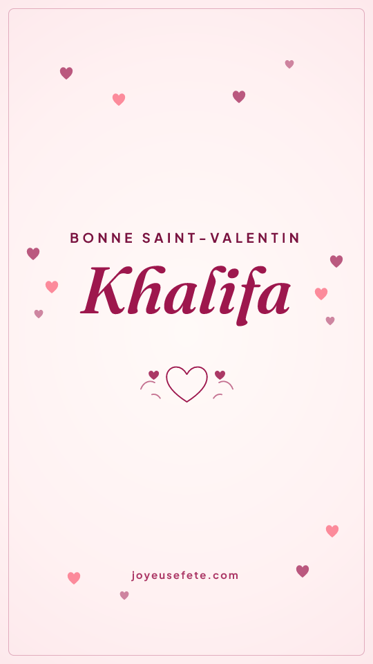 Image « Bonne Saint-Valentin Khalifa » au format story