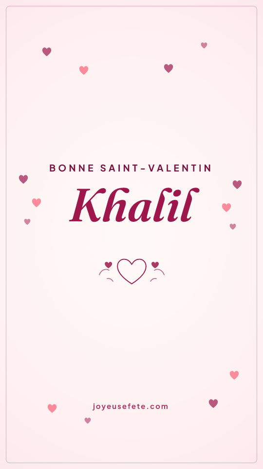 Image « Bonne Saint-Valentin Khalil » au format story