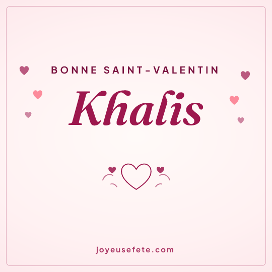 Image carrée « Bonne Saint-Valentin Khalis » pour WhatsApp