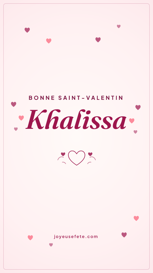 Image « Bonne Saint-Valentin Khalissa » au format story