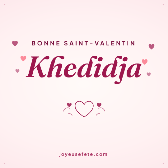 Image carrée « Bonne Saint-Valentin Khedidja » pour WhatsApp
