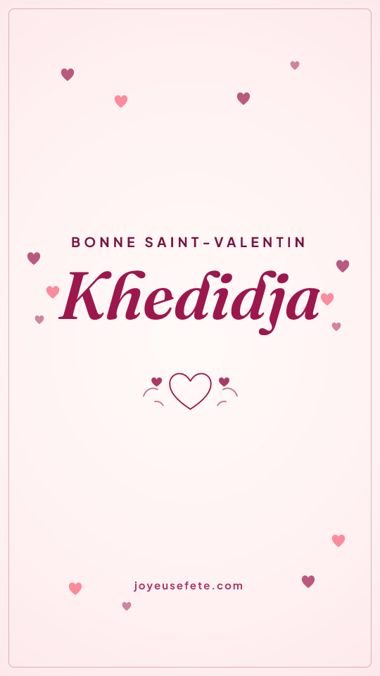 Image « Bonne Saint-Valentin Khedidja » au format story