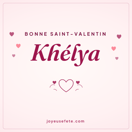 Image carrée « Bonne Saint-Valentin Khélya » pour WhatsApp
