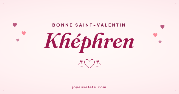 Image « Bonne Saint-Valentin Khéphren » au format large