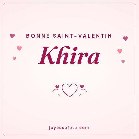 Image carrée « Bonne Saint-Valentin Khira » pour WhatsApp