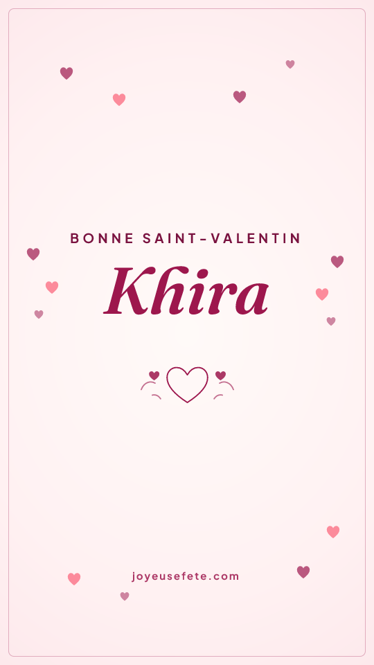 Image « Bonne Saint-Valentin Khira » au format story