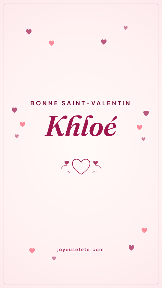 Image « Bonne Saint-Valentin Khloé » au format story