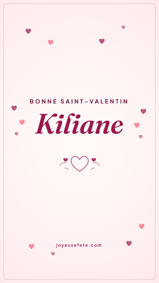 Image « Bonne Saint-Valentin Kiliane » au format story