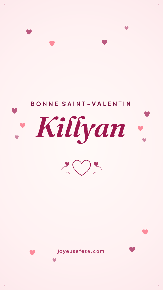 Image « Bonne Saint-Valentin Killyan » au format story