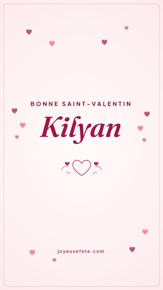 Image « Bonne Saint-Valentin Kilyan » au format story