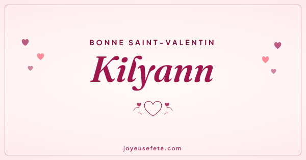 Image « Bonne Saint-Valentin Kilyann » au format large