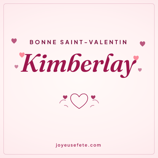 Image carrée « Bonne Saint-Valentin Kimberlay » pour WhatsApp