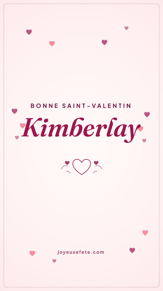 Image « Bonne Saint-Valentin Kimberlay » au format story