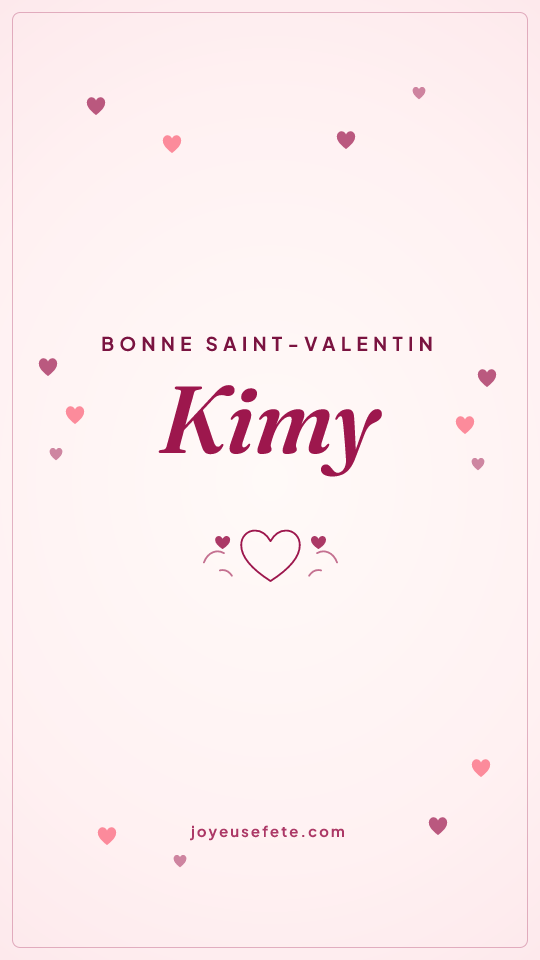 Image « Bonne Saint-Valentin Kimy » au format story