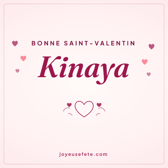 Image carrée « Bonne Saint-Valentin Kinaya » pour WhatsApp