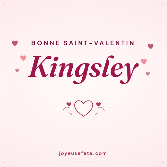 Image carrée « Bonne Saint-Valentin Kingsley » pour WhatsApp