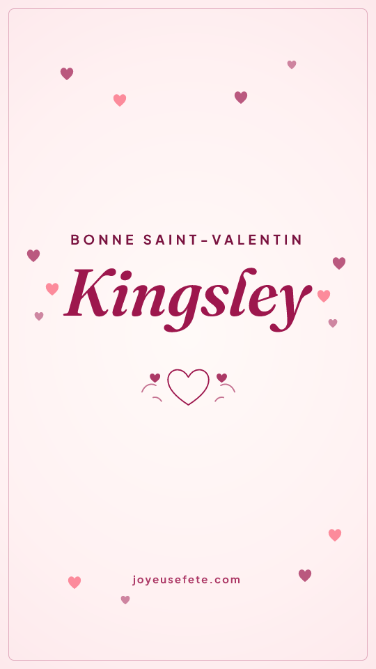 Image « Bonne Saint-Valentin Kingsley » au format story
