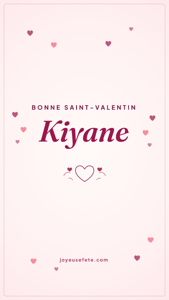 Image « Bonne Saint-Valentin Kiyane » au format story