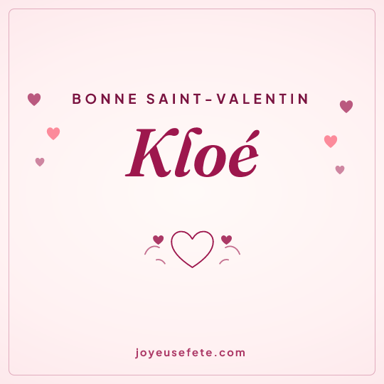 Image carrée « Bonne Saint-Valentin Kloé » pour WhatsApp
