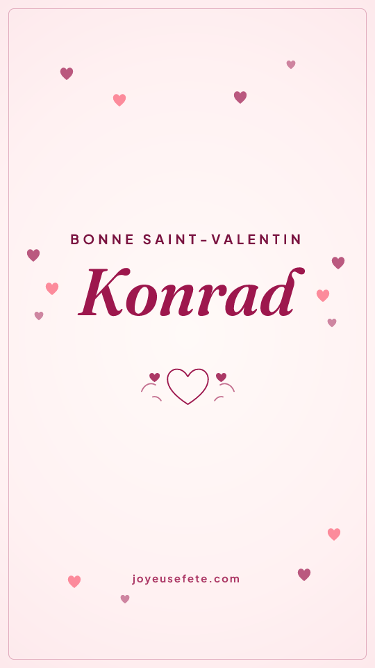 Image « Bonne Saint-Valentin Konrad » au format story