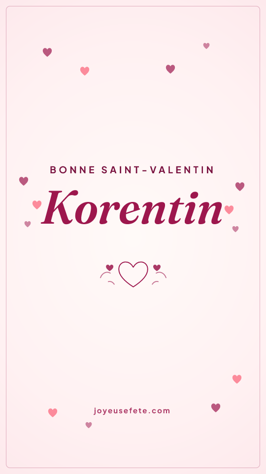 Image « Bonne Saint-Valentin Korentin » au format story