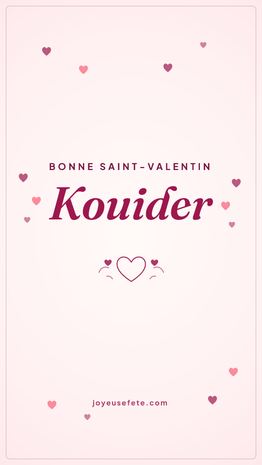 Image « Bonne Saint-Valentin Kouider » au format story
