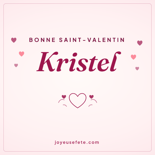 Image carrée « Bonne Saint-Valentin Kristel » pour WhatsApp