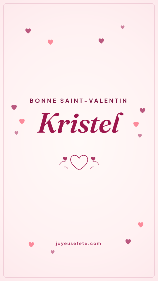 Image « Bonne Saint-Valentin Kristel » au format story