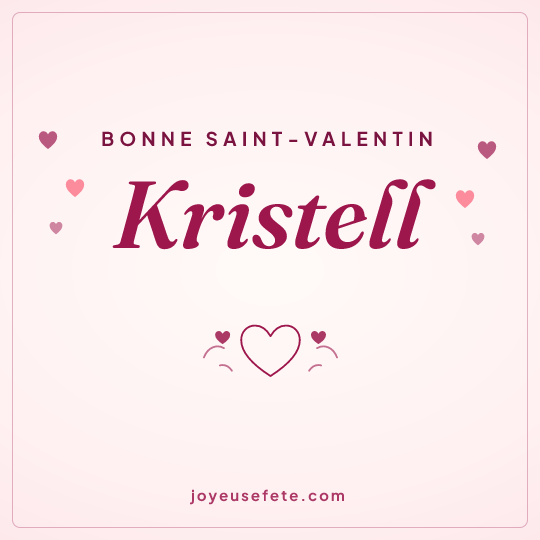 Image carrée « Bonne Saint-Valentin Kristell » pour WhatsApp