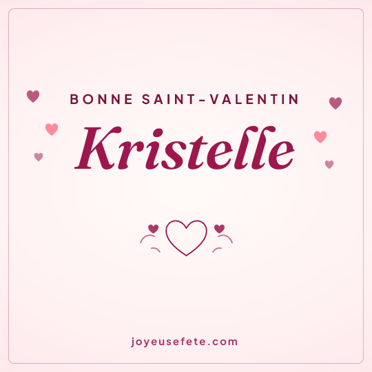 Image carrée « Bonne Saint-Valentin Kristelle » pour WhatsApp