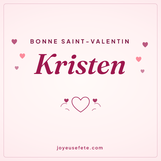 Image carrée « Bonne Saint-Valentin Kristen » pour WhatsApp