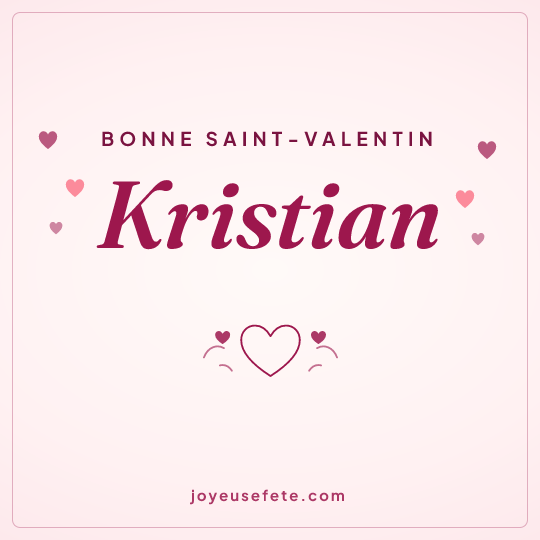 Image carrée « Bonne Saint-Valentin Kristian » pour WhatsApp