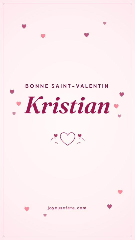 Image « Bonne Saint-Valentin Kristian » au format story