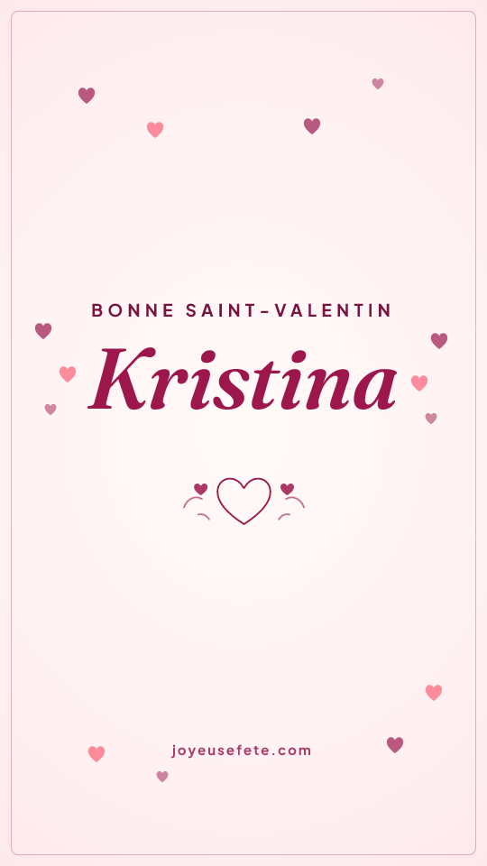 Image « Bonne Saint-Valentin Kristina » au format story