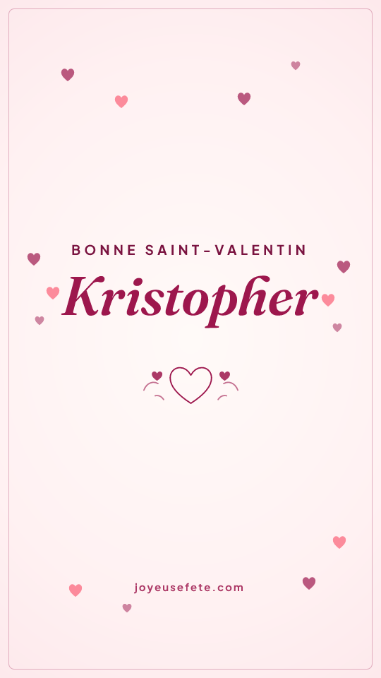 Image « Bonne Saint-Valentin Kristopher » au format story