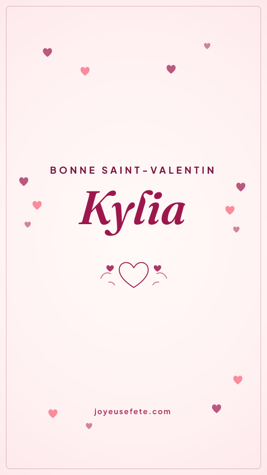 Image « Bonne Saint-Valentin Kylia » au format story