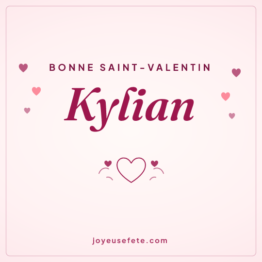 Image carrée « Bonne Saint-Valentin Kylian » pour WhatsApp
