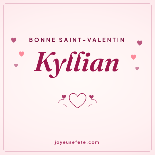 Image carrée « Bonne Saint-Valentin Kyllian » pour WhatsApp