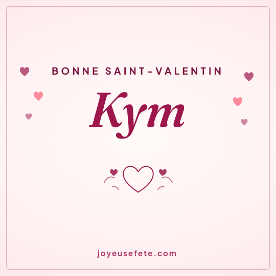 Image carrée « Bonne Saint-Valentin Kym » pour WhatsApp