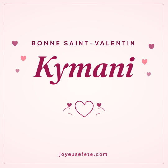 Image carrée « Bonne Saint-Valentin Kymani » pour WhatsApp