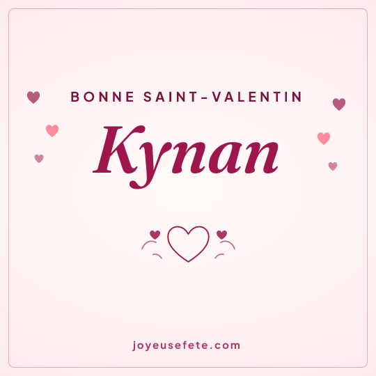 Image carrée « Bonne Saint-Valentin Kynan » pour WhatsApp