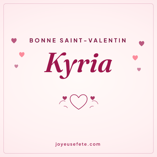 Image carrée « Bonne Saint-Valentin Kyria » pour WhatsApp