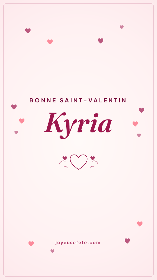 Image « Bonne Saint-Valentin Kyria » au format story