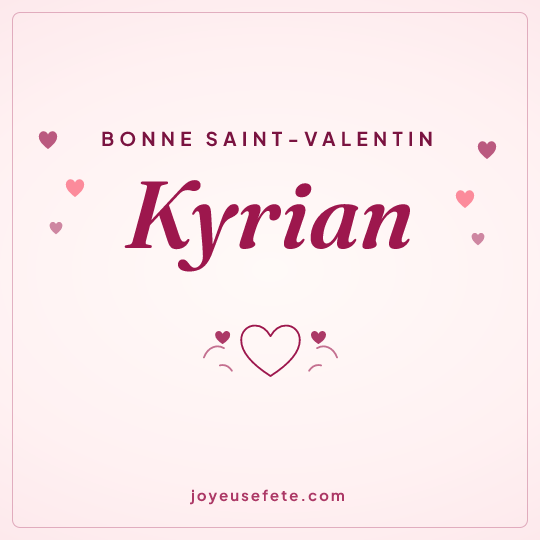 Image carrée « Bonne Saint-Valentin Kyrian » pour WhatsApp
