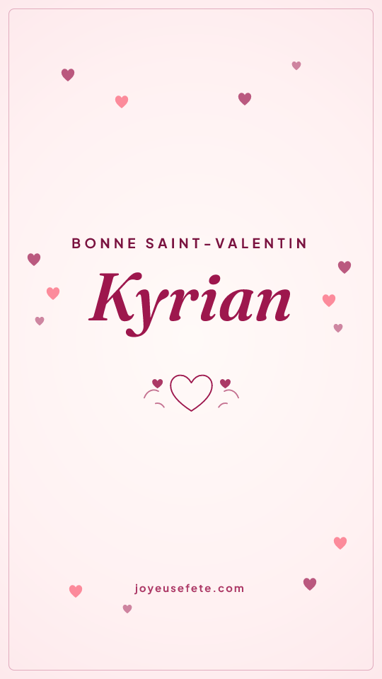Image « Bonne Saint-Valentin Kyrian » au format story