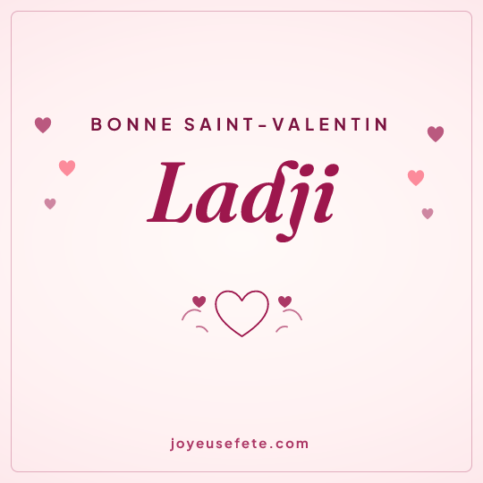 Image carrée « Bonne Saint-Valentin Ladji » pour WhatsApp