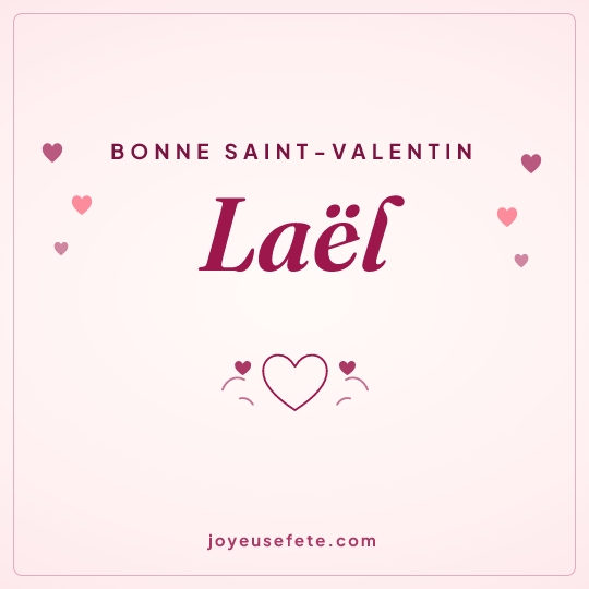 Image carrée « Bonne Saint-Valentin Laël » pour WhatsApp