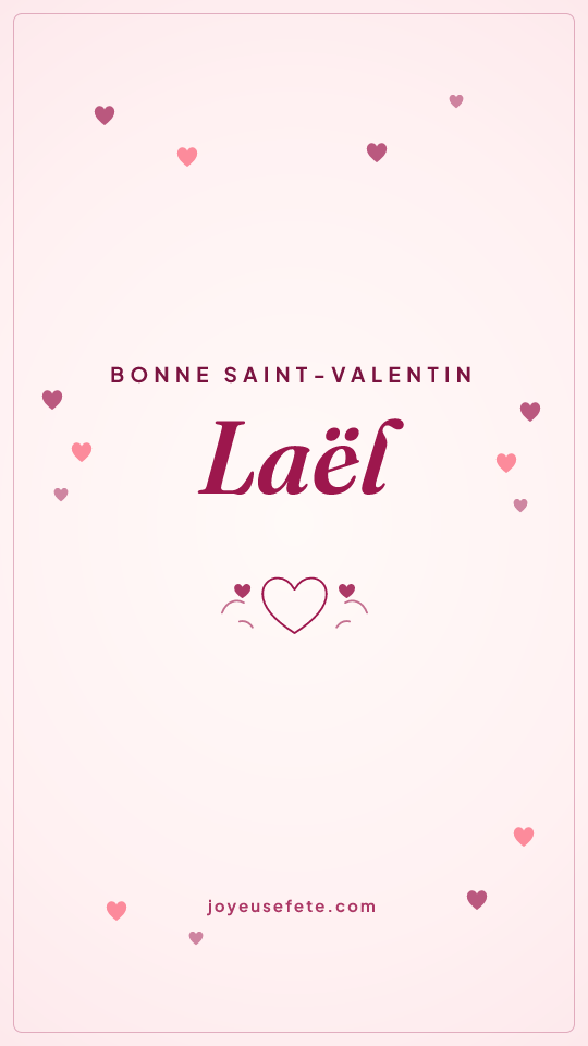 Image « Bonne Saint-Valentin Laël » au format story