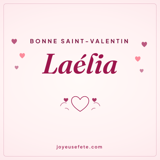 Image carrée « Bonne Saint-Valentin Laélia » pour WhatsApp