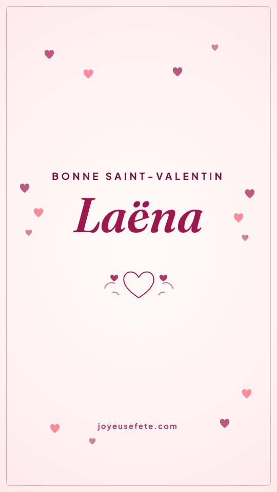 Image « Bonne Saint-Valentin Laëna » au format story